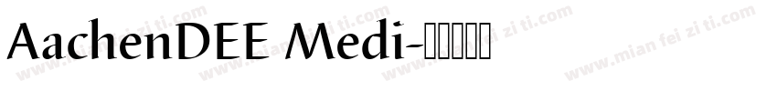 AachenDEE Medi字体转换